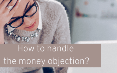 How to handle the « I don’t have the money » objection?